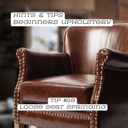 Upholstery Tip #28: Loose Seat Springing