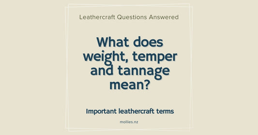 What does weight, temper & tannage mean?