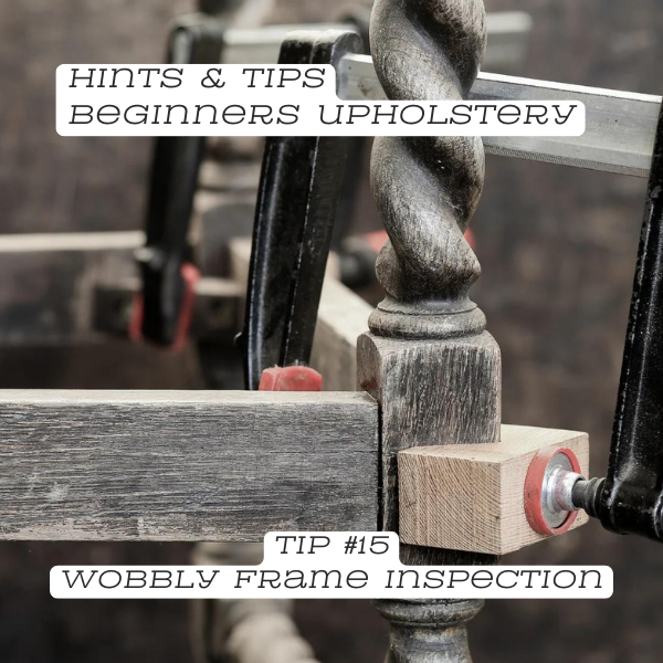 Upholstery Tip #15 Wobbly Frame Inspection – Mollies